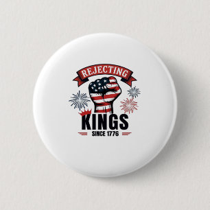 Rejecting Kings Since 1776 Patriotic Aesthetic 6 Cm Round Badge