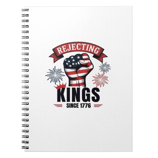 Rejecting Kings Since 1776 Patriotic Aesthetic Notebook (Front)