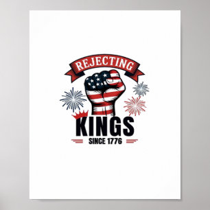 Rejecting Kings Since 1776 Patriotic Aesthetic Poster