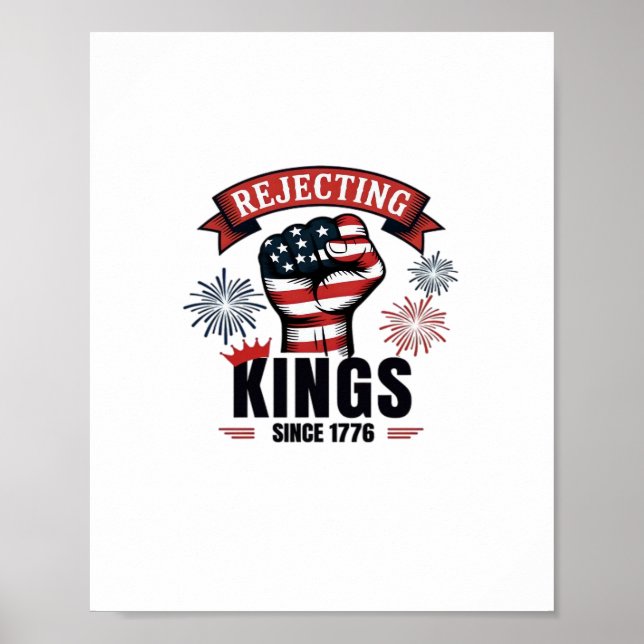 Rejecting Kings Since 1776 Patriotic Aesthetic Poster (Front)