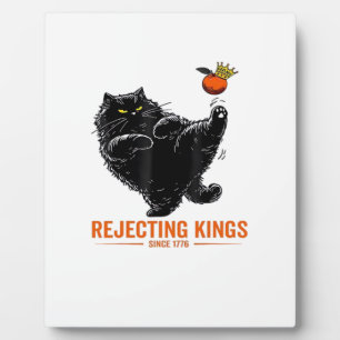 Rejecting Kings Since 1776 Patriotic Flag Design Plaque
