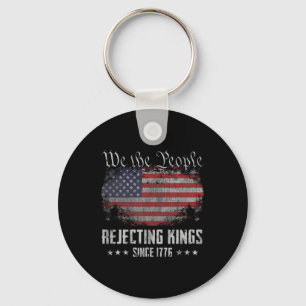 Rejecting Kings Since 1776 Patriotic Usa Flag 4th  Key Ring