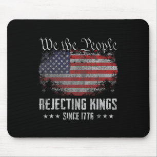 Rejecting Kings Since 1776 Patriotic Usa Flag 4th Mouse Pad