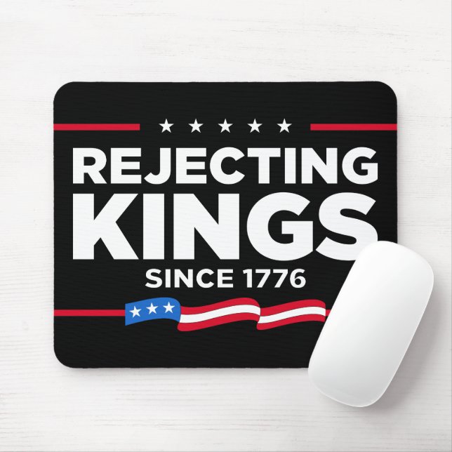 Rejecting Kings Since 1776 Patriotic USA Flag Mouse Pad (With Mouse)