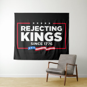Rejecting Kings Since 1776 Patriotic USA Flag Tapestry