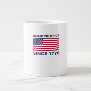 Rejecting Kings Since 1776 Protest Classic Bold St Large Coffee Mug