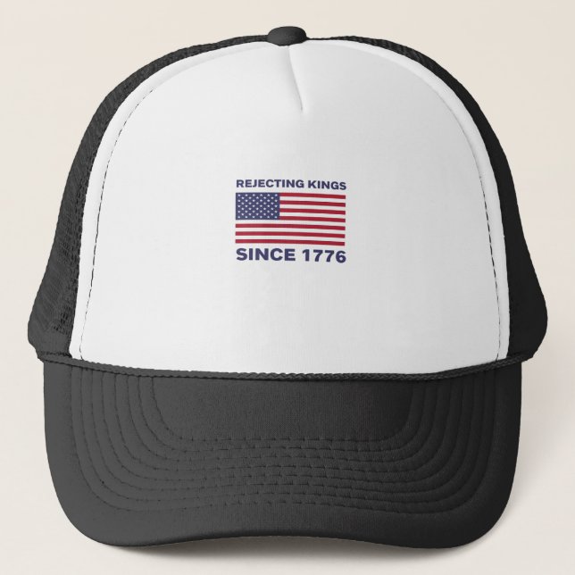 Rejecting Kings Since 1776 Protest Classic Bold St Trucker Hat (Front)
