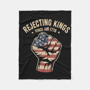 Rejecting Kings Since 1776 Protest Fleece Blanket