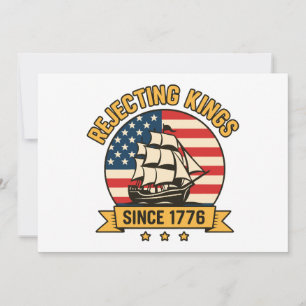 Rejecting Kings Since 1776 Vintage Patriotic USA Invitation