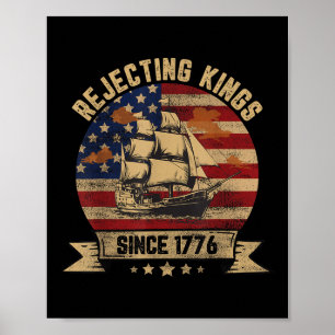 Rejecting Kings Since 1776 Vintage Patriotic Usa Poster