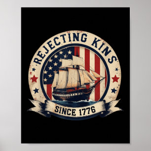 Rejecting Kings Since 1776 Vintage Patriotic Usa Poster