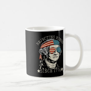 Rejecting Kings Since 1776 We The People George Wa Coffee Mug