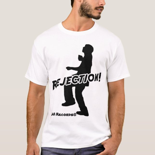 Rejection! T-Shirt (Front)