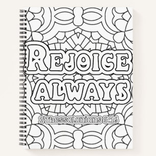 Rejoice Always Colouring 1 Thessalonians 5:16 Notebook
