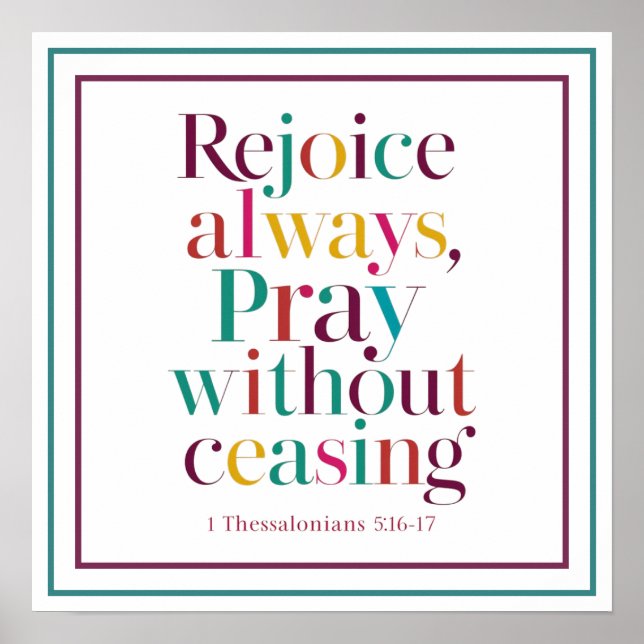 Rejoice Always Pray Without Ceasing Bold Poster (Front)