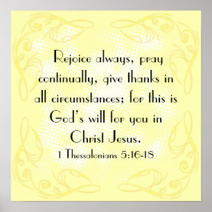 Rejoice bible verse 1 Thessalonians 5:16-18 Poster