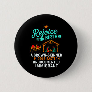 Rejoice In The Birth Of A Brown Skinned Christian  6 Cm Round Badge