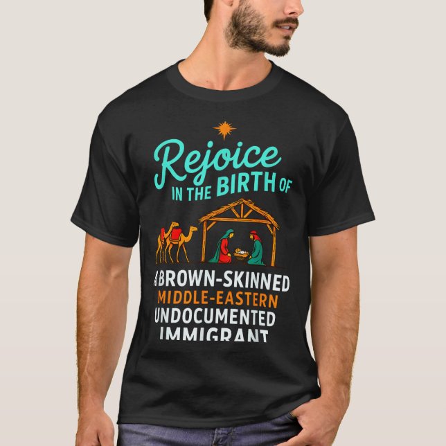 Rejoice In The Birth Of A Brown Skinned Christian  T-Shirt (Front)