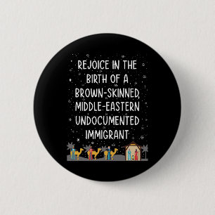 Rejoice In The Birth Of A Brown Skinned Middle Eas 6 Cm Round Badge