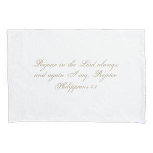 Rejoice in the Lord always. Bible Verse Elegant Pillowcase