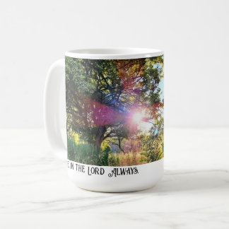 Rejoice in the Lord Always mug