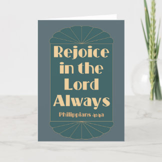 Rejoice in the Lord Always -- Philippians 4:4 Card
