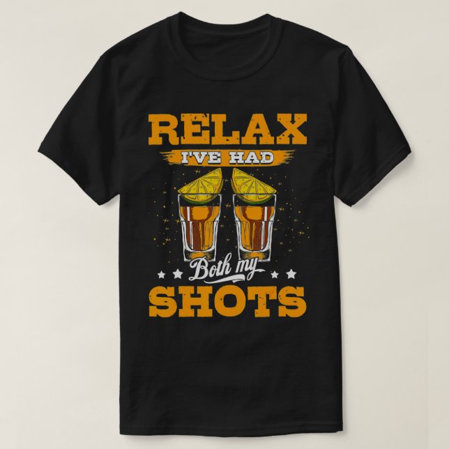 Rela I've Had Both My Shots Tequila Tee Funny Mens (Design Front)