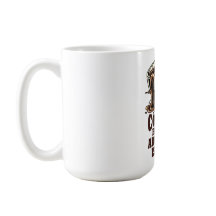 Relatable Adulting Humour Coffee Lover