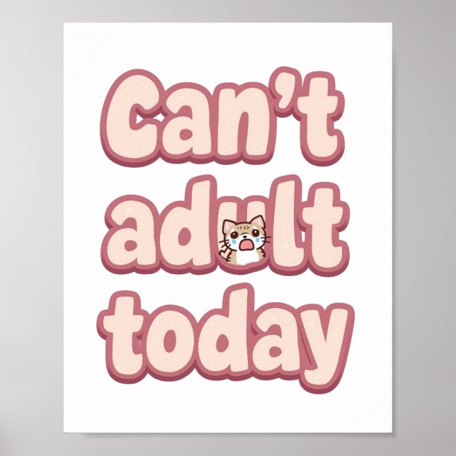 Relatable Lazy Day "Can't Adult" Saying Poster (Front)