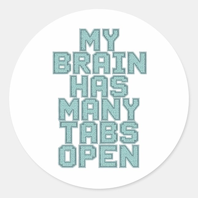 Relatable Overwhelmed and Busy Mind Classic Round Sticker (Front)
