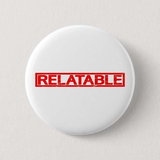 Relatable Stamp 6 Cm Round Badge (Front)