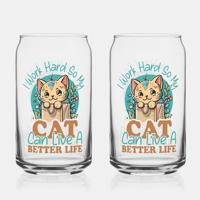 Relatable "Work Hard for My Cat" Humor Can Glass (Front)