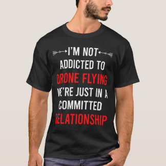 Relationship Drone Flying Drones T-Shirt