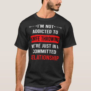 Relationship Knife Throwing Knives T-Shirt