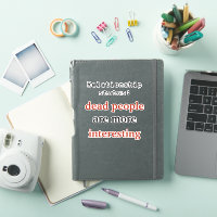 Relationship Status Dead are More Interesting