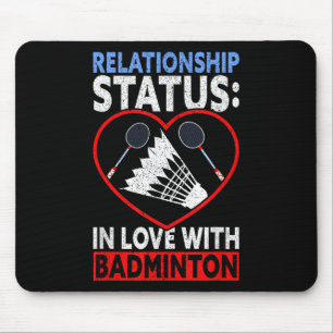 Relationship Status In Love With Badminton Funny B Mouse Pad