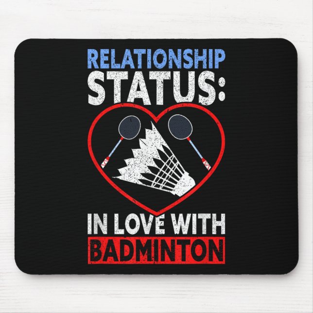 Relationship Status In Love With Badminton Funny B Mouse Pad (Front)