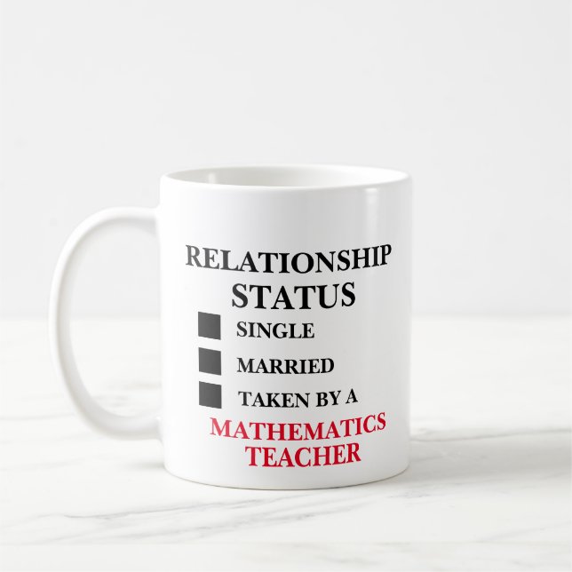 Relationship Status Mathematics Teacher  Coffee Mug (Left)