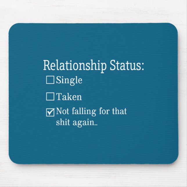 Relationship Status Not Falling For Graphic Art Mouse Pad (Front)