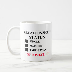 Relationship Status Optometrist  Coffee Mug