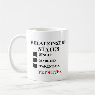 Relationship Status Pet Sitter  Coffee Mug