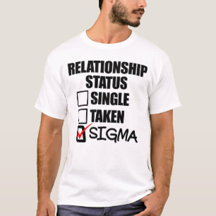 Relationship Status Sigma T-Shirt