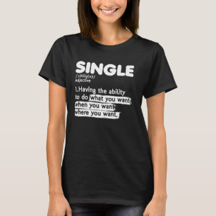 Relationship Status Single Adjective Definition Lo T-Shirt