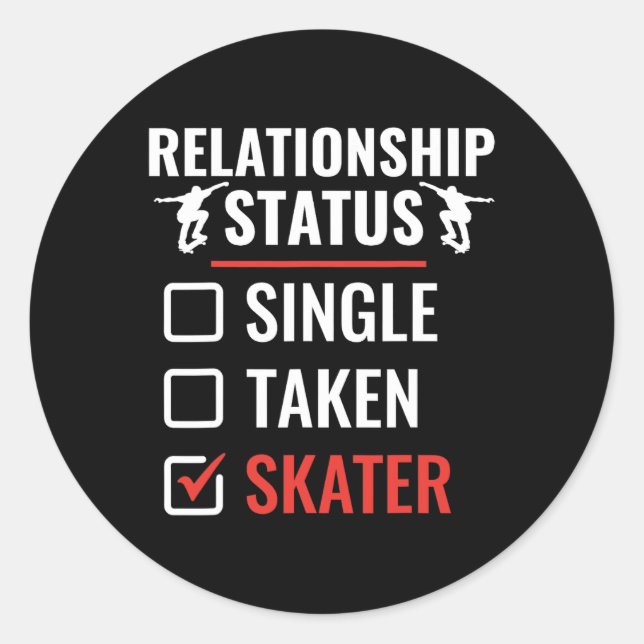 Relationship Status Skater Longboarding Funny Skat Classic Round Sticker (Front)