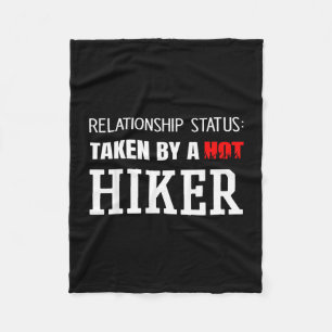 Relationship status_ taken by a hot hiker hiking fleece blanket
