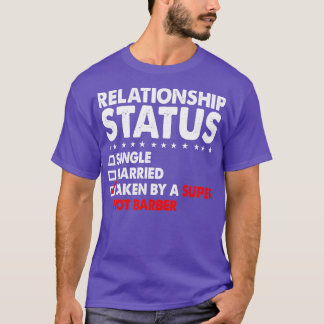 Relationship Status Taken Super Hot Barber Funny V T-Shirt