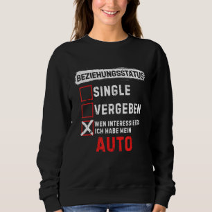 Relationship Status When Interested Car Tuner Tuni Sweatshirt