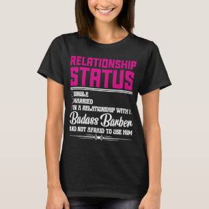 Relationship With A Barber Wife Girlfriend 1 T-Shirt