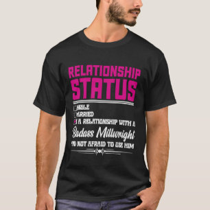 Relationship With A Millwright Wife Girlfriend 1 T-Shirt