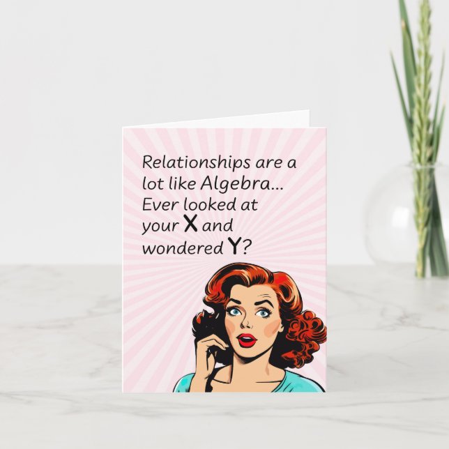 Relationships are Like Algebra Funny Quip Card (Front)